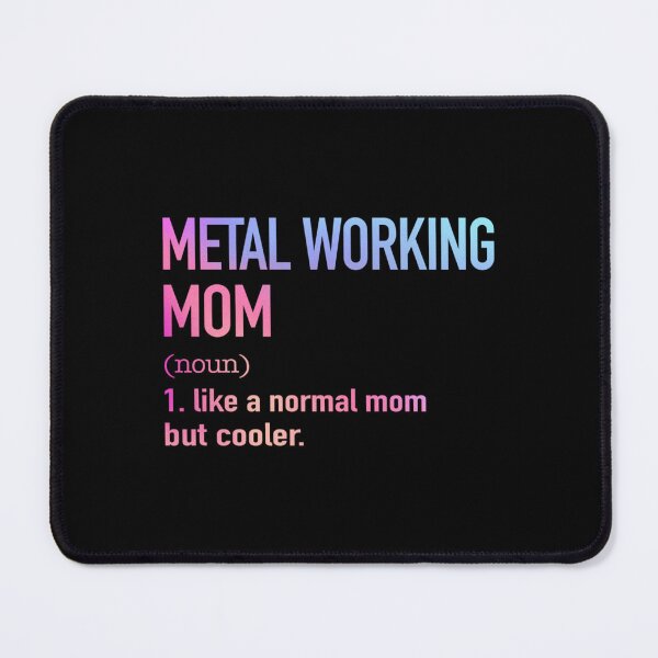 Item preview, Metal Working Mom Like A Normal Mom Metal Working Mom Gift For Metal Working Women Gift Fo designed and sold by raynesjestero.