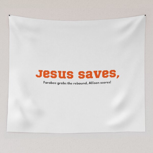 Item preview, Jesus Saves, Allison Scores! designed and sold by BradburyWorx.