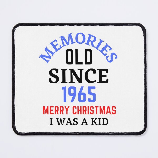 Item preview, Memories Old Since 1965 Merry Christmas designed and sold by Hammy97.