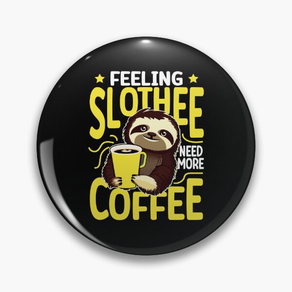 Item preview, Feeling Slothee Need More Coffee designed and sold by Digital Story Time.