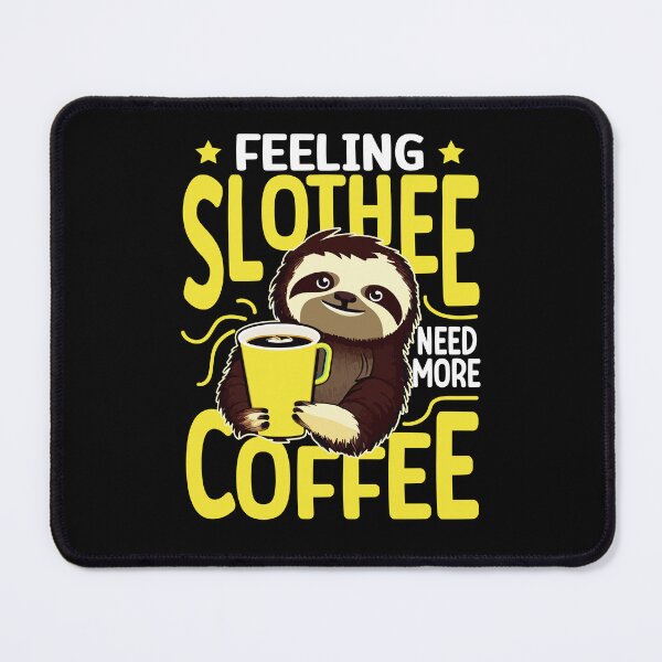 Item preview, Feeling Slothee Need More Coffee designed and sold by Digital Story Time.
