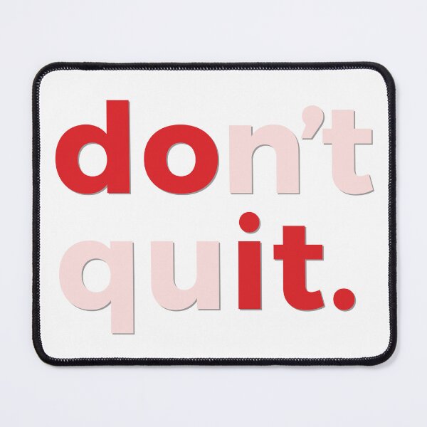 Item preview, Don’t quit. designed and sold by bubbliciousart.