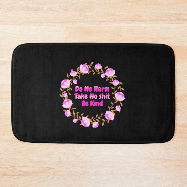Item preview, Kind Do no Harm Take No shit designed and sold by TheRightHonMP.