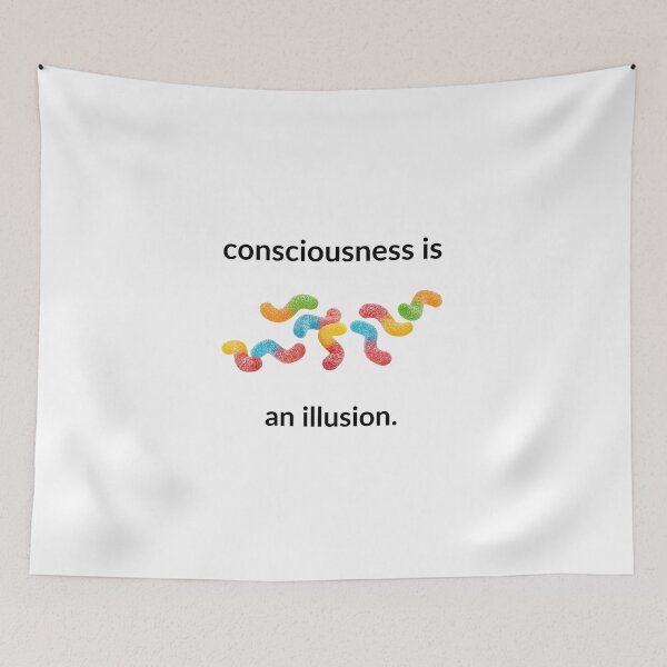 Item preview, Consciousness is an Illusion | Oddly Specific Targeted Funny Parody Design designed and sold by AMFR-Design.