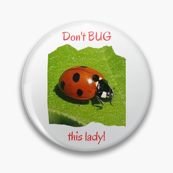 Item preview, Don't Bug this Lady designed and sold by CeeLeeGifts.