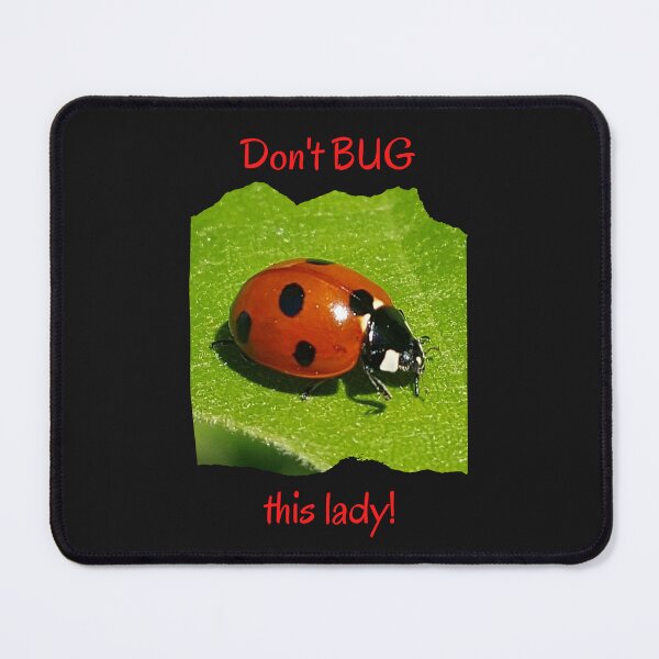 Item preview, Don't Bug this Lady designed and sold by CeeLeeGifts.