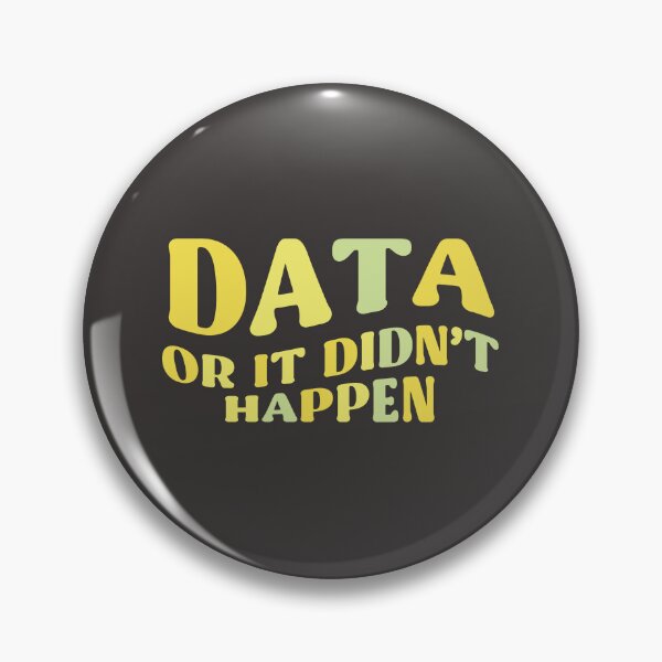 Item preview, DATA Or It Didn't Happen Colorful Quote designed and sold by InnaPo ⭐⭐⭐⭐⭐.
