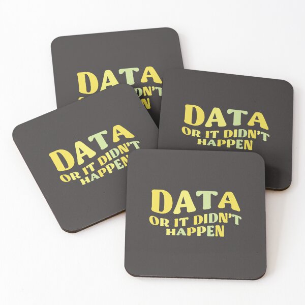 Item preview, DATA Or It Didn't Happen Colorful Quote designed and sold by InnaPo ⭐⭐⭐⭐⭐.