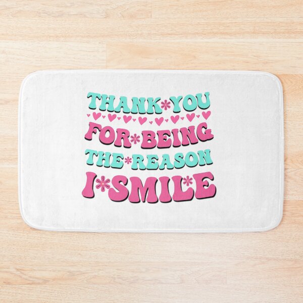 Item preview, Thank you for being the reason I smile saying designed and sold by Emotionville.
