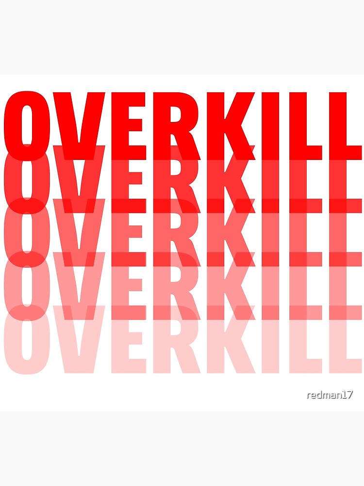 Overkill Design