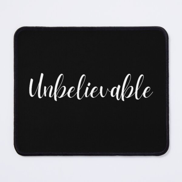 Item preview, Unbelievable designed and sold by MuzamilAhmed.