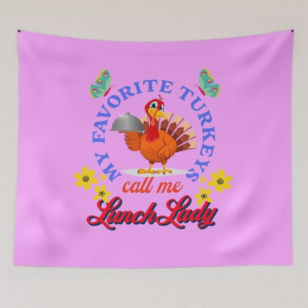 Item preview, My Favorite Turkeys Call Me Lunch Lady | Funny Happy Thanksgiving Grandma Lunch Lady quotes | gifts for thanksgiving lovers designed and sold by ThanksVibe.