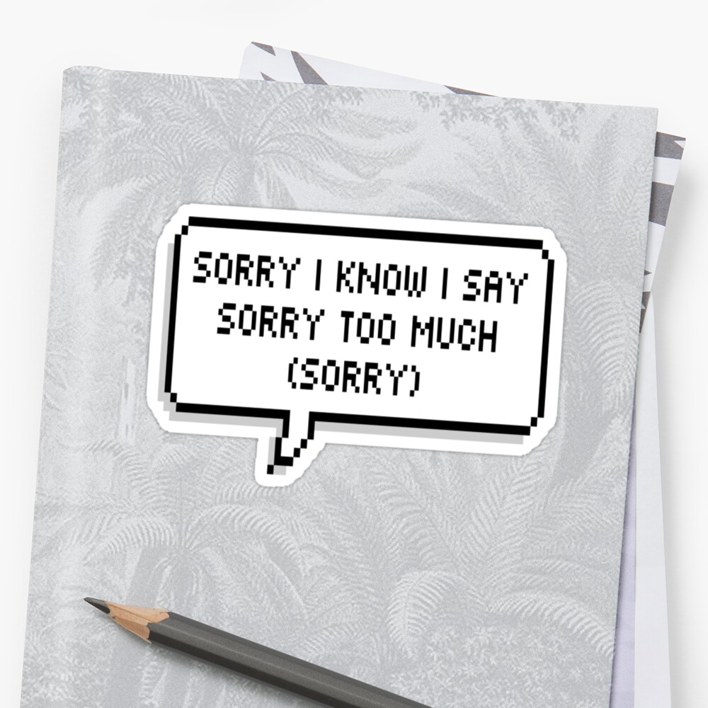 why-saying-sorry-too-much-can-be-counterproductive