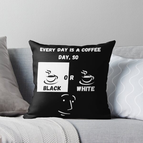 Item preview, Every day is a coffee day, so black or white. Essential T-Shirt designed and sold by ConradoBullhead.