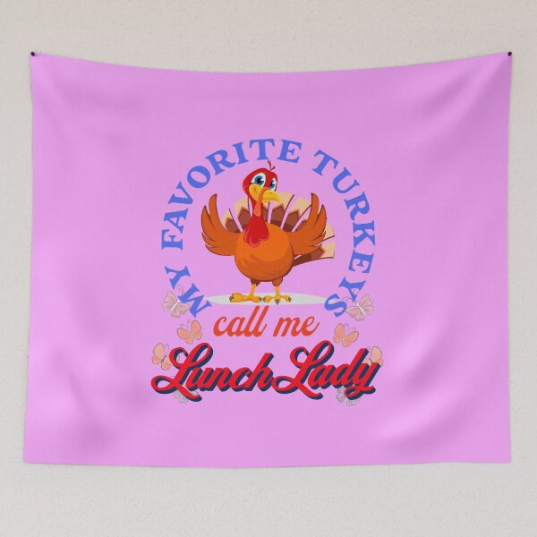 Item preview, My Favorite Turkeys Call Me Lunch Lady | Funny Happy Thanksgiving Grandma Lunch Lady quotes | gifts for thanksgiving lovers designed and sold by ThanksVibe.