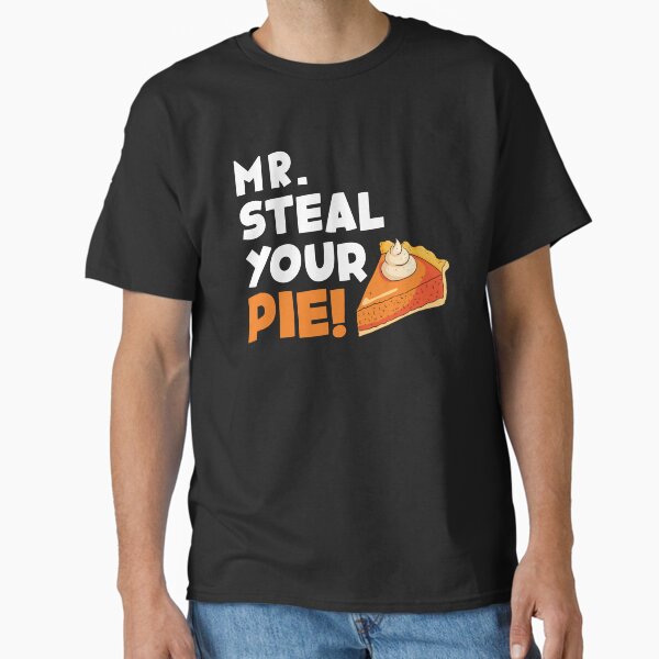 Item preview, Funny Mr Steal Your Pie Thanksgiving designed and sold by Bafalo.