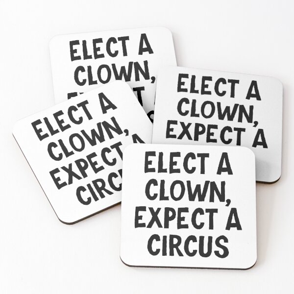 Item preview, Elect a clown Expect a circus designed and sold by allthetees.