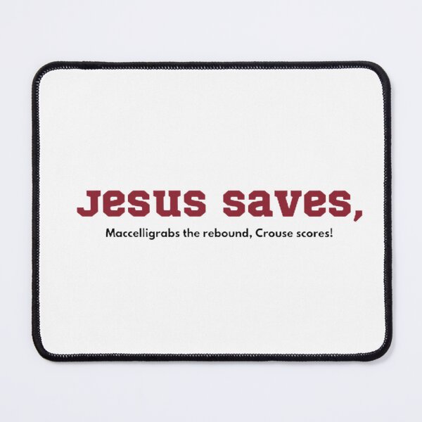 Item preview, Jesus Saves, Crouse Scores! designed and sold by BradburyWorx.