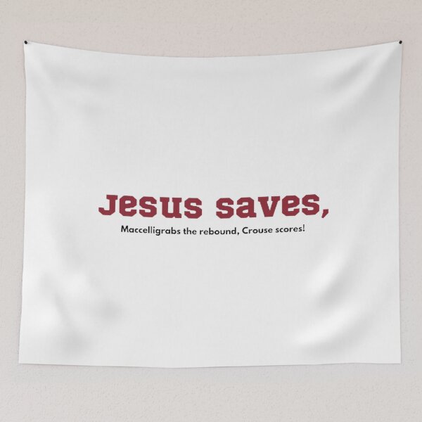 Item preview, Jesus Saves, Crouse Scores! designed and sold by BradburyWorx.