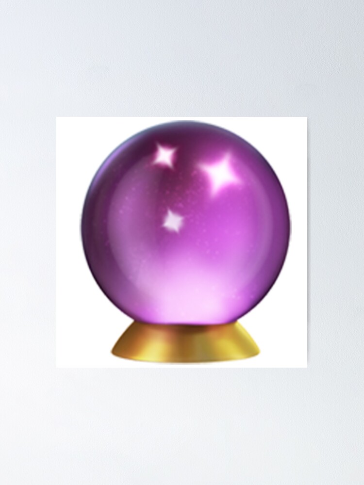 "Crystal Ball Emoji" Poster for Sale by emojiqueen Redbubble