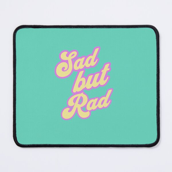 Item preview, Sad but Rad designed and sold by peterArt22.