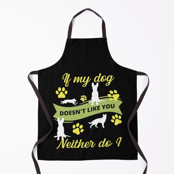 Item preview, If My Dog Doesn't Like You Neither Do I German Shepherd designed and sold by RockBeeDesigns.