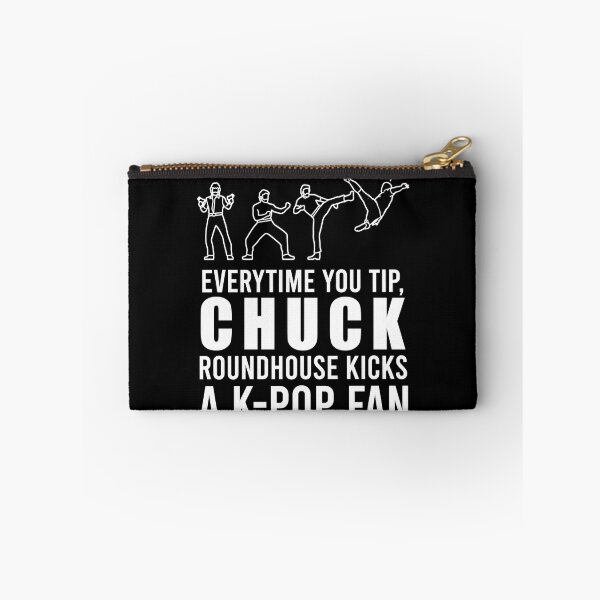 Item preview, TIPS Everytime You Tip, Chuck Roundhouse Kicks A K-Pop Fan designed and sold by PapaBujuGaming.