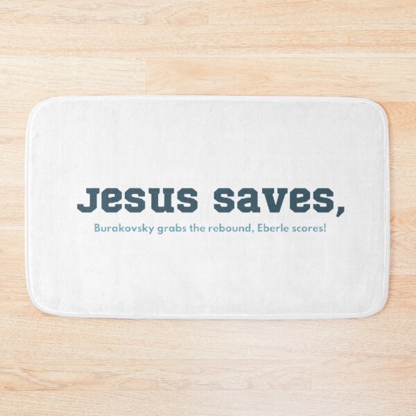 Item preview, Jesus Saves, Eberle Scores! designed and sold by BradburyWorx.