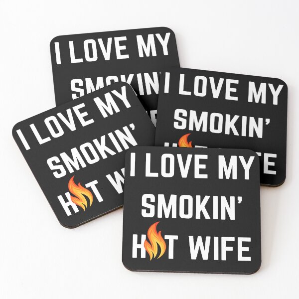Item preview, I Love My Smokin Hot Wife designed and sold by edebzine.