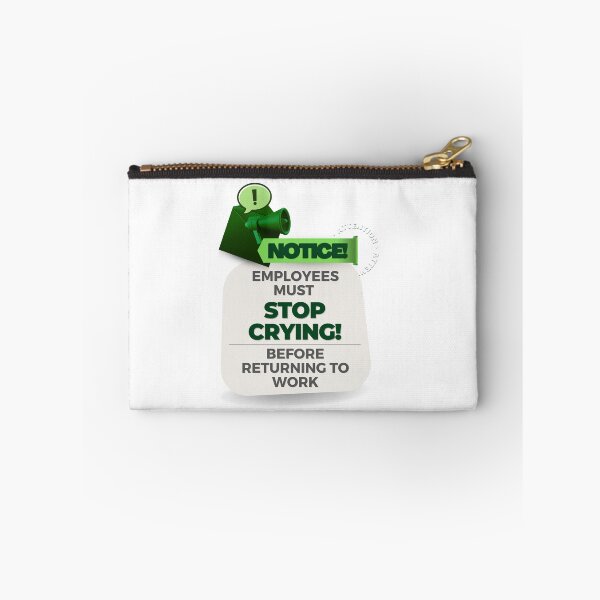 Item preview, employees must stop crying before returning to work designed and sold by bhsysfshop.