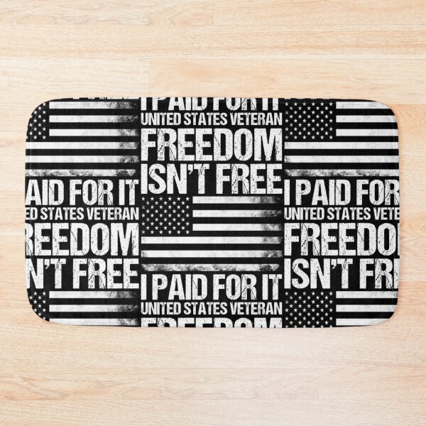 Item preview, Freedom Isn't Free, I paid For It, US Veteran   designed and sold by aryagiri.