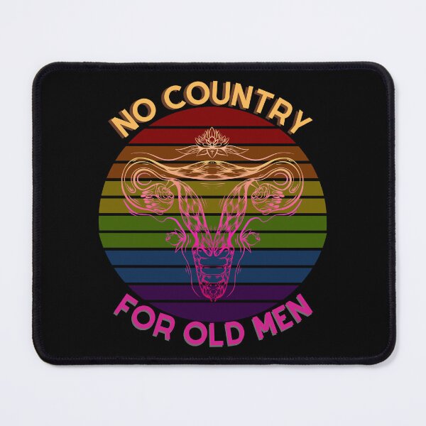 Item preview, No Country for Old Men - Feminism, Equal Rights, My Body My choice designed and sold by apathecary.