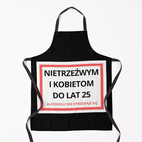 Item preview, Nietrzeźwym i kobietom do 25 lat alkoholu nie sprzedaje się designed and sold by Diamaber.