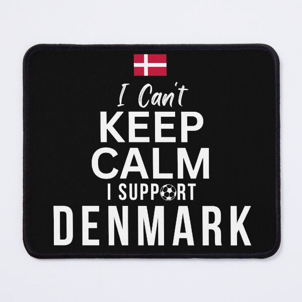 Item preview, I Can't Keep Calm I Support Denmark designed and sold by Mhayra.