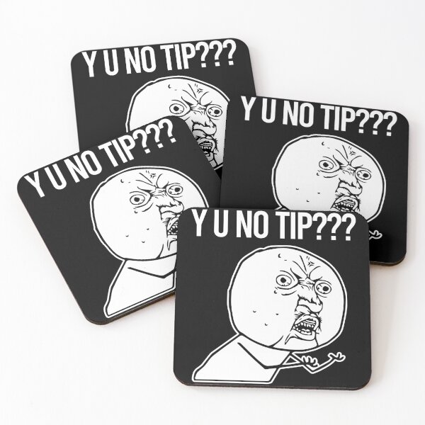 Item preview, TIPS Y U No Tip designed and sold by PapaBujuGaming.