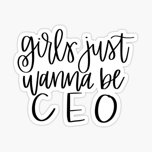 Item preview, Girls Just Wanna Be CEO designed and sold by Mvillstyles.