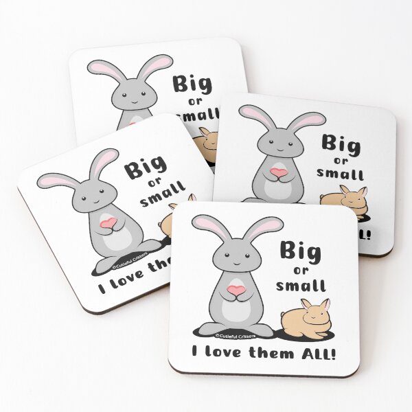 Item preview, Big or Small, I love the ALL! - bunnies designed and sold by Cutieful Critters.