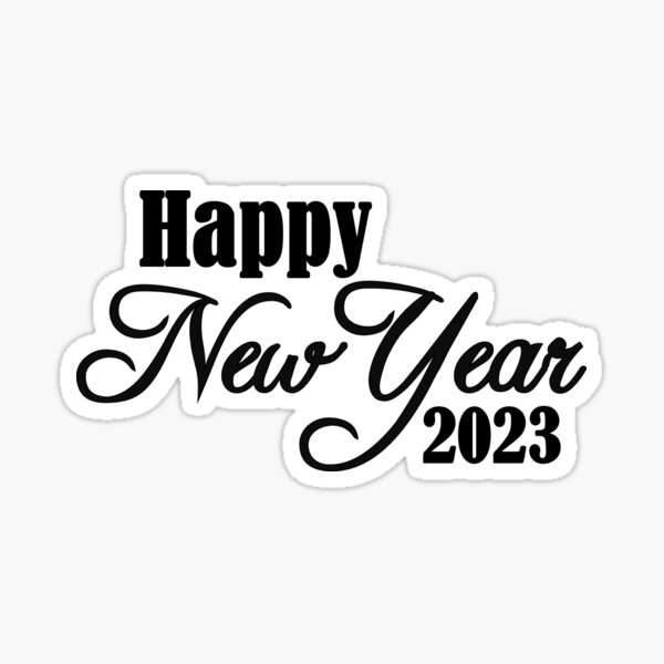 Happy New Year 2023 New Years Happy New Years 2023 Sticker For