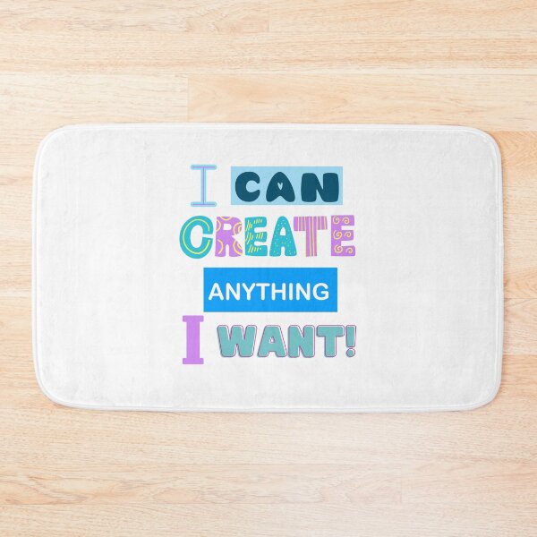 Item preview, I Can Create Anything I Want! - Motivational Quotes designed and sold by Happier-Futures.