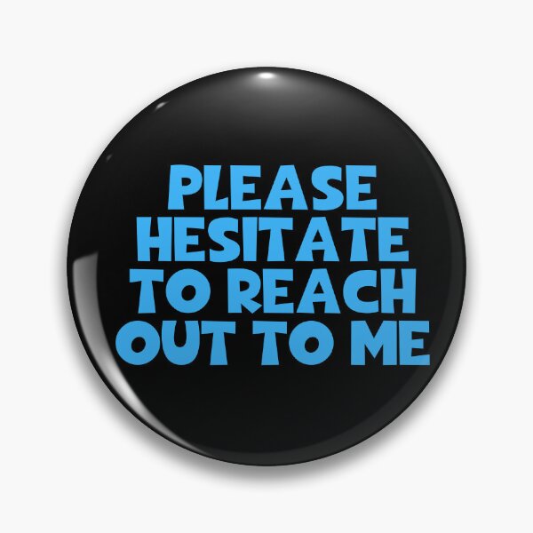 Item preview, Please Hesitate To Reach Out To Me - Introvert designed and sold by JourneyCreative.