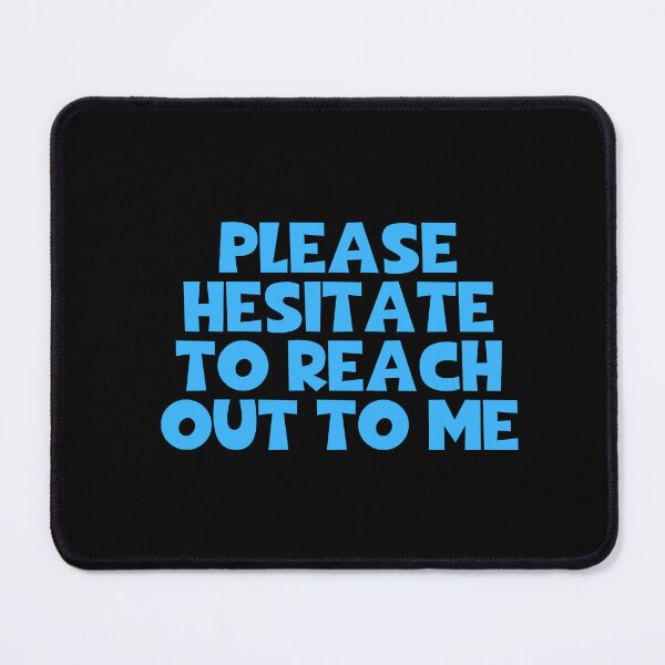 Item preview, Please Hesitate To Reach Out To Me - Introvert designed and sold by JourneyCreative.