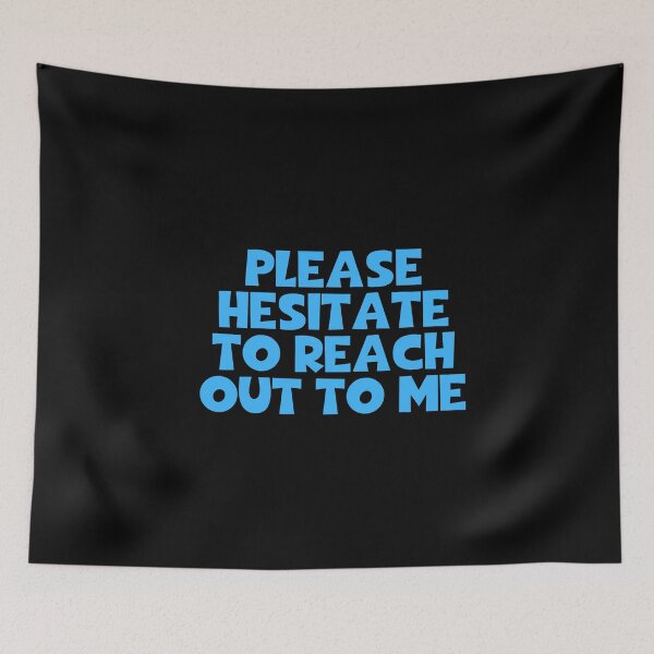 Item preview, Please Hesitate To Reach Out To Me - Introvert designed and sold by JourneyCreative.