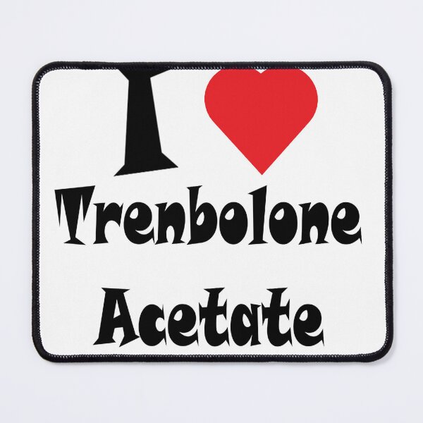 Item preview, I love trenbolone Acetate designed and sold by Shrewd Mood.