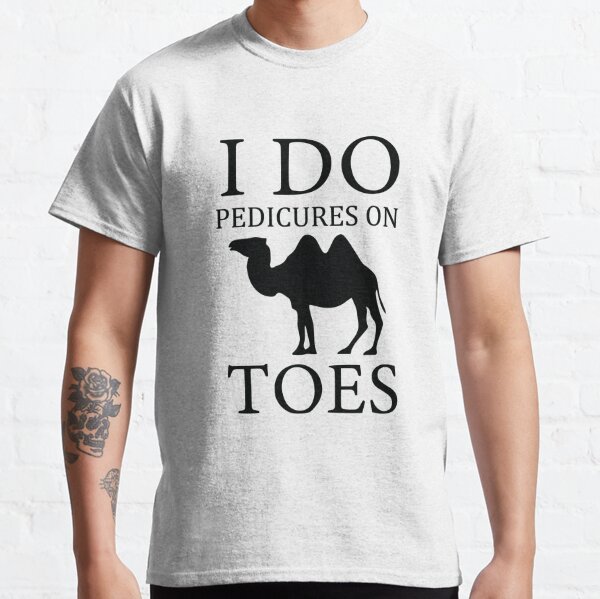 I do Pedicures on Camel Toes Essential T-Shirt for Sale by Jesse Barnes