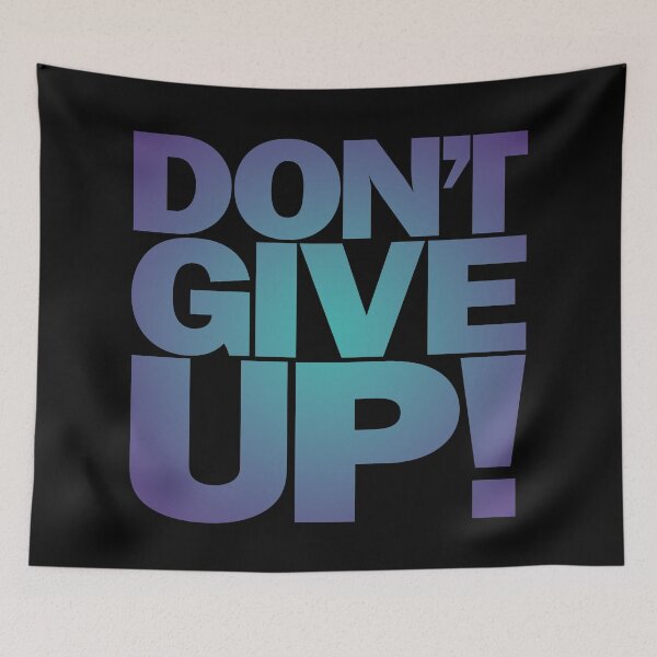 Item preview, Don't give up! v.1 designed and sold by x1brett.
