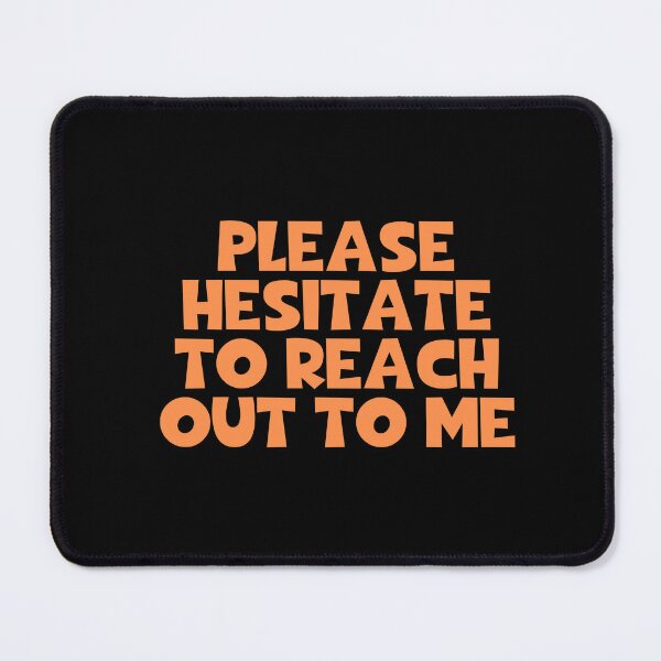 Item preview, Please Hesitate To Reach Out To Me - Introverted designed and sold by JourneyCreative.