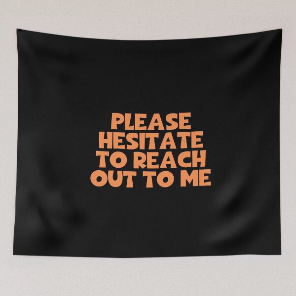 Item preview, Please Hesitate To Reach Out To Me - Introverted designed and sold by JourneyCreative.