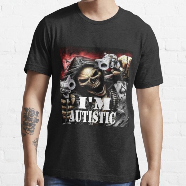 Im Autistic Skeleton Meme T Shirt For Sale By Shrewd Mood Redbubble Autism Meme T Shirts 