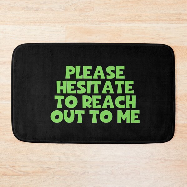 Item preview, Please Hesitate To Reach Out To Me - Introverted designed and sold by JourneyCreative.