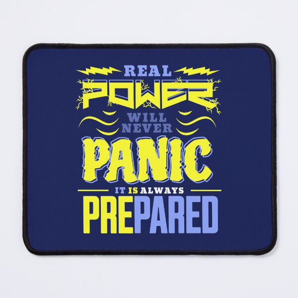 Item preview, Real Power Will Never Panic. It is Always Prepared designed and sold by potluck.